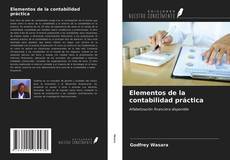 Bookcover of Elementos de la contabilidad práctica