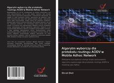 Portada del libro de Algorytm wyborczy dla protokołu routingu AODV w Mobile Adhoc Network