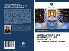 Capa do livro de WECHSELWIRKUNG VON ZUSÄTZLICHKEIT UND MENTALITÄT IM ORGANISATIONSMANAGEMENT 