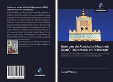Portada del libro de Unie van de Arabische Maghreb (AMU) Diplomatie en Statecraft