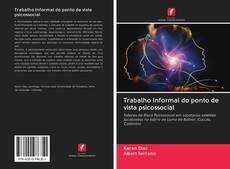 Bookcover of Trabalho Informal do ponto de vista psicossocial