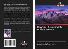 Gli outlier - Il cambiamento sociale emergente kitap kapağı