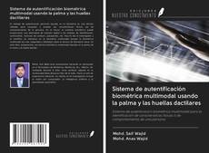 Buchcover von Sistema de autentificación biométrica multimodal usando la palma y las huellas dactilares