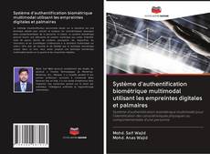 Capa do livro de Système d'authentification biométrique multimodal utilisant les empreintes digitales et palmaires 