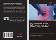 Bookcover of Leczenie bólu w okolicy lędźwiowej kręgosłupa za pomocą języka ćwiczeń