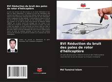 Copertina di BVI Réduction du bruit des pales de rotor d'hélicoptère