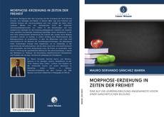 Buchcover von MORPHOSE-ERZIEHUNG IN ZEITEN DER FREIHEIT