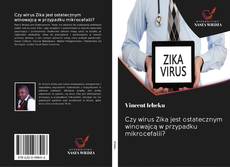 Buchcover von Czy wirus Zika jest ostatecznym winowajcą w przypadku mikrocefalii?