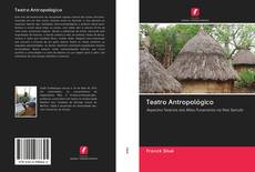 Bookcover of Teatro Antropológico