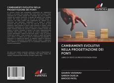 Bookcover of CAMBIAMENTI EVOLUTIVI NELLA PROGETTAZIONE DEI PONTI