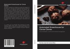 Bookcover of Automated Greenhouse for Cocoa Clones