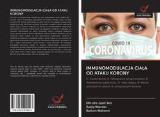 IMMUNOMODULACJA CIAŁA OD ATAKU KORONY的封面