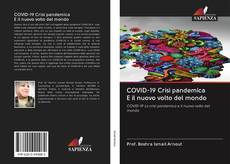 COVID-19 Crisi pandemica E il nuovo volto del mondo kitap kapağı