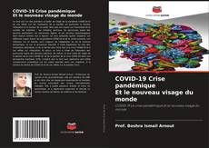 Capa do livro de COVID-19 Crise pandémique Et le nouveau visage du monde 