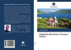 Asiatische Menschen in Europa-Serben kitap kapağı