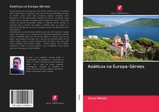 Capa do livro de Asiáticos na Europa-Sérvios 