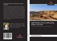Bible Books of Ezra, Nehemiah, Esther, and Job的封面