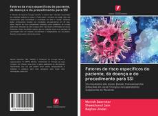 Bookcover of Fatores de risco específicos do paciente, da doença e do procedimento para SSI
