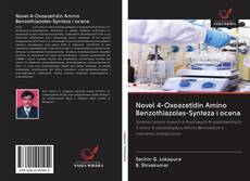 Buchcover von Novel 4-Oxoazetidin Amino Benzothiazoles-Synteza i ocena