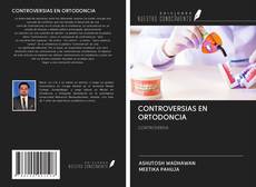 CONTROVERSIAS EN ORTODONCIA kitap kapağı