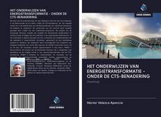 Bookcover of HET ONDERWIJZEN VAN ENERGIETRANSFORMATIE - ONDER DE CTS-BENADERING
