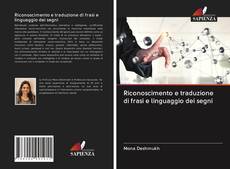Capa do livro de Riconoscimento e traduzione di frasi e linguaggio dei segni 