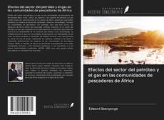Buchcover von Efectos del sector del petróleo y el gas en las comunidades de pescadores de África