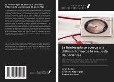 Bookcover of La fisioterapia se acerca a la diálisis Informe de la encuesta de pacientes