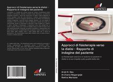 Bookcover of Approcci di fisioterapia verso la dialisi - Rapporto di indagine del paziente
