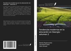 Portada del libro de Tendencias modernas en la educación en Georgia - volumen 2
