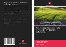 Couverture de Tendencias modernas en la educación en Georgia - volumen 2