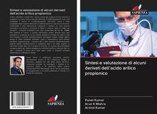 Обложка Sintesi e valutazione di alcuni derivati dell'acido arilico propionico