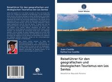 Bookcover of Reiseführer für den geografischen und ökologischen Tourismus von Los Santos