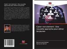 Bookcover of Cyber-recrutement : Une nouvelle approche pour attirer les jeunes
