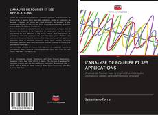 L'ANALYSE DE FOURIER ET SES APPLICATIONS kitap kapağı