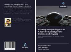 Couverture de Ontwerp een prototype voor CVSD-modulatiesysteem Praktisch & Simulatie