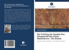 Borítókép a  Der Frühling der Gazelle Eine Gesellschaft des frühen Neolithikums - Ain Ghazal - hoz