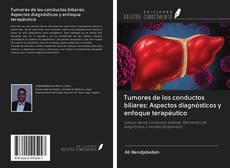Buchcover von Tumores de los conductos biliares: Aspectos diagnósticos y enfoque terapéutico