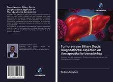 Bookcover of Tumoren van Biliary Ducts: Diagnostische aspecten en therapeutische benadering