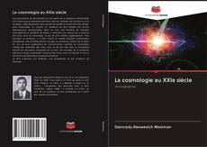 Bookcover of La cosmologie au XXIe siècle