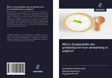 Micro-incapsulatie van probiotica en hun verwerking in yoghurt kitap kapağı