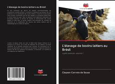 L'élevage de bovins laitiers au Brésil的封面