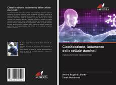 Bookcover of Classificazione, isolamento delle cellule staminali