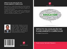IMPACTO DA AVALIAÇÃO NO PLANEJAMENTO CURRICULAR kitap kapağı