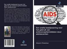 Buchcover von Een snelle bewijsvoering voor het gebruik van anticonceptiemiddelen door adolescenten