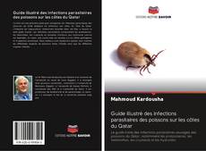 Guide illustré des infections parasitaires des poissons sur les côtes du Qatar kitap kapağı