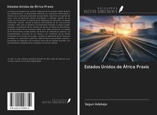 Portada del libro de Estados Unidos de África Praxis