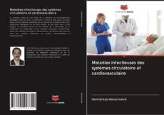 Couverture de Maladies infectieuses des systèmes circulatoire et cardiovasculaire