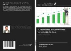 Crecimiento inclusivo en las provincias del Irán kitap kapağı