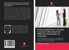 Capa do livro de Empreendedorismo: Impacto do apoio institucional nas PMEs de propriedade de mulheres 